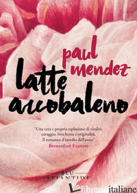 LATTE ARCOBALENO - MENDEZ PAUL