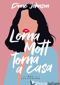 LORNA MOTT TORNA A CASA - JOHNSON DIANE
