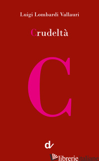 CRUDELTA' - LOMBARDI VALLAURI LUIGI