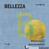 BELLEZZA. EDIZ. A COLORI - COSENZA GIOVANNA