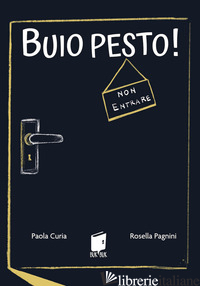 BUIO PESTO! EDIZ. ILLUSTRATA - CURIA PAOLA