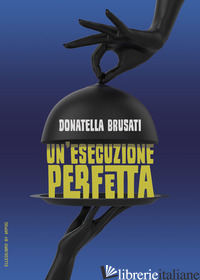 ESECUZIONE PERFETTA (UN')