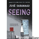 SEEING - JOSè SARAMAGO