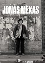 Jonas Mekas - The Camera Was Always Running - Brasiske