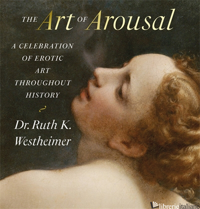 Art of Arousal, The - Dr. Ruth Westheimer
