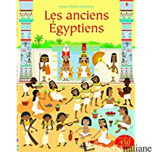 LES ANCIENS EGYPTIENS - AUTOCOLLANTS USBORNE - WATT FIONA