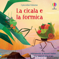 CICALA E LA FORMICA. EDIZ. ILLUSTRATA (LA) - PUNTER RUSSELL