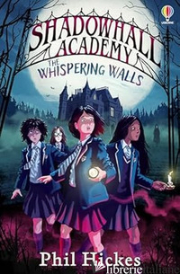 WHISPERING WALLST. SHADOWHALL ACADEMY (THE) - HICKES PHIL