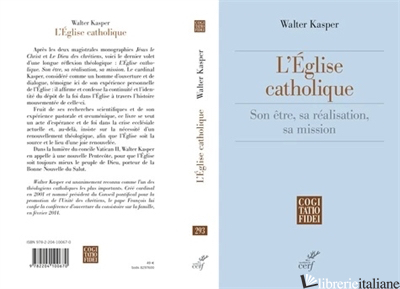EGLISE CATHOLIQUE SON ETRE SA REALISATION SA MISSION - KASPER WALTER