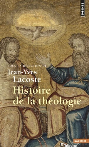 HISTOIRE DE LA THEOLOGIE - LACOSTE JEAN-YVES