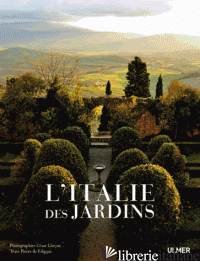Italie Des Jardins - Pierre DE FILIPPIS-Cesar GARCON