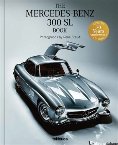 The Mercedes-Benz 300 SL Book - René Staud, Jürgen Lewandowski