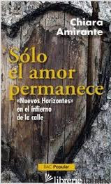 SOLO EL AMOR PERMANECE - AMIRANTE C.