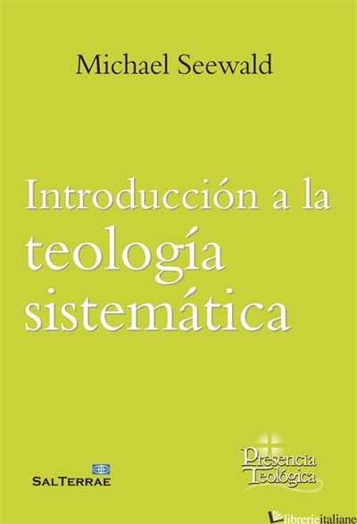 INTRODUCCION A LA TEOLOGIA SISTEMATICA - SEEWALD MICHAEL