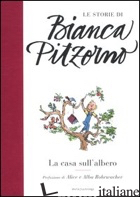 CASA SULL'ALBERO. EDIZ. ILLUSTRATA (LA) - PITZORNO BIANCA