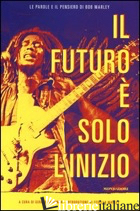 FUTURO E' SOLO L'INIZIO (IL) - MARLEY BOB; HAUSMAN G. (CUR.)