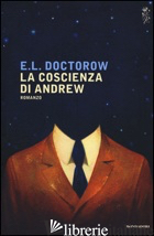 COSCIENZA DI ANDREW (LA) - DOCTOROW EDGAR L.