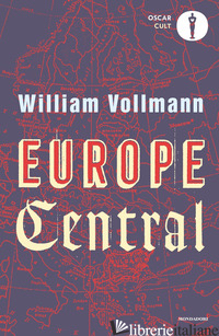 EUROPE CENTRAL - VOLLMANN WILLIAM T.