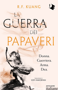 GUERRA DEI PAPAVERI (LA) - KUANG R. F.
