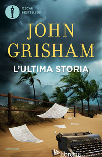 ULTIMA STORIA (L') - GRISHAM JOHN