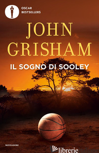 SOGNO DI SOOLEY (IL) - GRISHAM JOHN