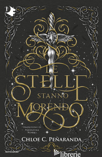 STELLE STANNO MORENDO (LE) - PENARANDA CHLOE C.