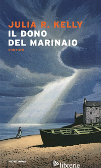 DONO DEL MARINAIO (IL) - KELLY JULIA R.