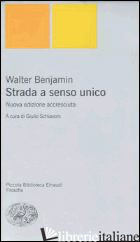 STRADA A SENSO UNICO - BENJAMIN WALTER; SCHIAVONI G. (CUR.)