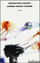 UOMINI SENZA DONNE - MURAKAMI HARUKI