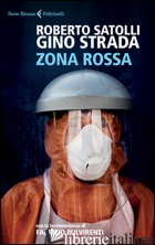 ZONA ROSSA - SATOLLI ROBERTO; STRADA GINO