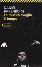 MUSICA SVEGLIA IL TEMPO (LA) - BARENBOIM DANIEL; CHEAH E. (CUR.)