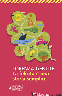 FELICITA' E' UNA STORIA SEMPLICE (LA) - GENTILE LORENZA