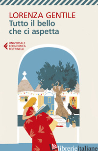 TUTTO IL BELLO CHE CI ASPETTA - GENTILE LORENZA
