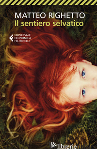 SENTIERO SELVATICO (IL) - RIGHETTO MATTEO
