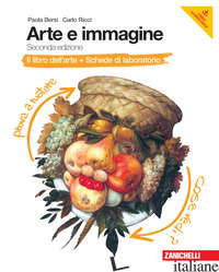ARTE E IMMAGINE. IL LIBRO DELL'ARTE. CON SCHEDE LABORATORIO. PER LA SCUOLA MEDIA - BERSI PAOLA; RICCI CARLO