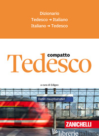TEDESCO COMPATTO. DIZIONARIO TEDESCO-ITALIANO, ITALIANO-TEDESCO - EDIGEO (CUR.)