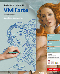 VIVI L'ARTE. PER LA SCUOLA MEDIA - BERSI PAOLA; RICCI CARLO