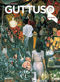 GUTTUSO - HAFTMANN WERNER