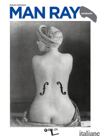 MAN RAY - SCHWARZ ARTURO