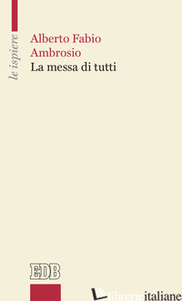 MESSA DI TUTTI (LA) - AMBROSIO ALBERTO FABIO