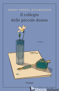 COLLEGIO DELLE PICCOLE DONNE (IL) - HANDEL RICHARDSON HENRY
