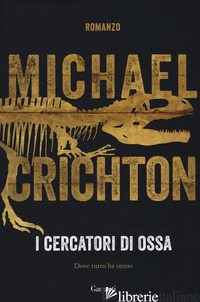CERCATORI DI OSSA (I) - CRICHTON MICHAEL