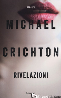 RIVELAZIONI - CRICHTON MICHAEL