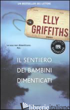 SENTIERO DEI BAMBINI DIMENTICATI (IL) - GRIFFITHS ELLY