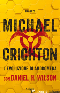 EVOLUZIONE DI ANDROMEDA (L') - CRICHTON MICHAEL; WILSON DANIEL H.