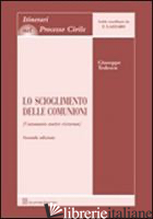 SCIOGLIMENTO DELLE COMUNIONI (COMMUNIO MATER RIXARUM) (LO) - TEDESCO GIUSEPPE
