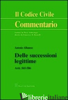 DELLE SUCCESSIONI LEGITTIME. ARTT. 565-586 - ALBANESE ANTONIO