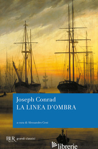 LINEA D'OMBRA (LA) - CONRAD JOSEPH; CENI A. (CUR.)