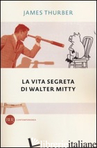 VITA SEGRETA DI WALTER MITTY (LA) - THURBER JAMES