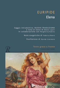 ELENA. TESTO GRECO A FRONTE - EURIPIDE; LAPINI W. (CUR.)